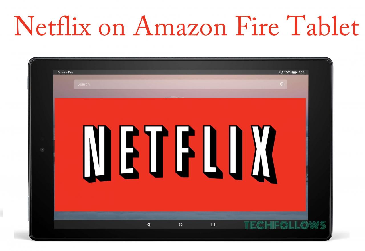 Cómo ver Netflix en Amazon Fire Tablet